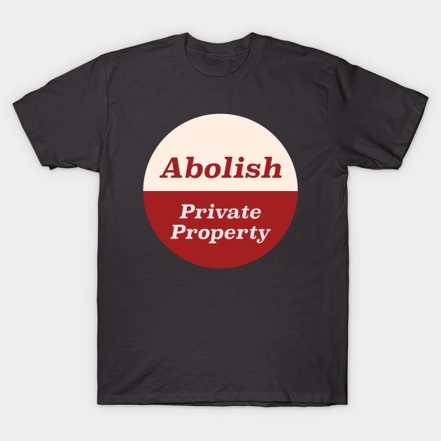 Abolish Private Property T-Shirt by Football from the Left